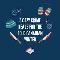5 Cozy Crime Reads for the Cold Canadian Winter
