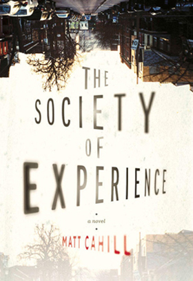 First Fiction Fridays: The Society of Experience by Matt Cahill