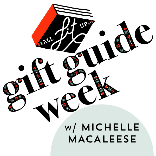 Gift Guide Week: Michelle MacAleese