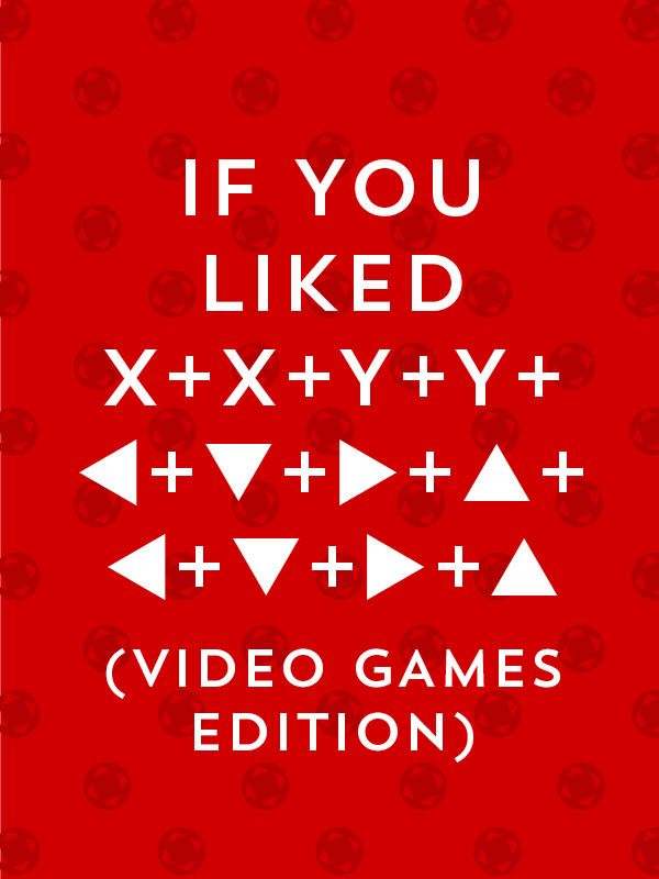 If You Liked x, Read y: Video Games Edition