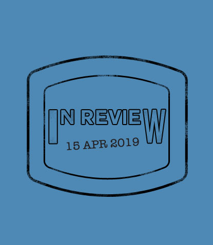 In Review: The Week of April 15th