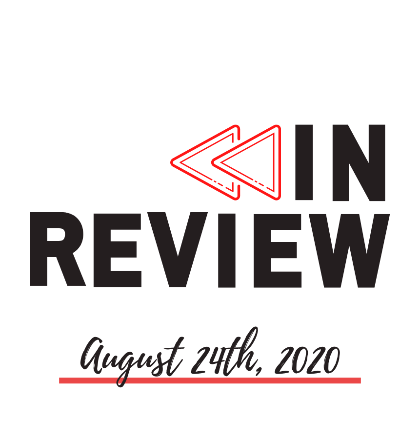 In Review: The Week of August 24th