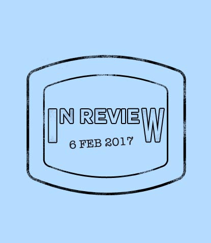 In Review: The Week of February 6th