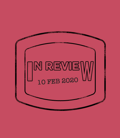 In Review: The Week of Feburary 10th
