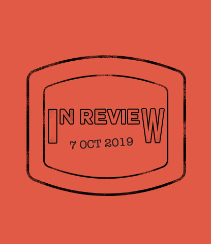 In Review: The Week of October 7th