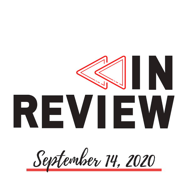 In Review: The Week of September 14th