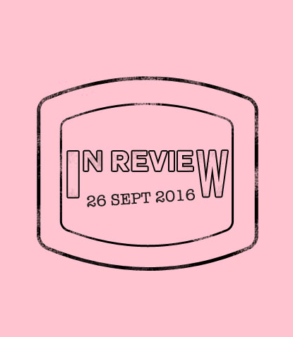 In Review: The Week of September 26th