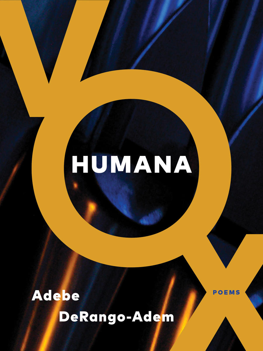Poetry in Motion: Adebe DeRango-Adem + Vox Humana