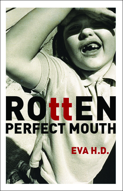 Quoted: Rotten Perfect Mouth