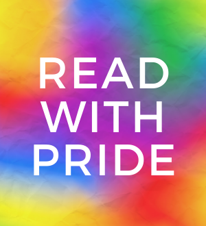 Read With Pride: Six Books for Pride Month