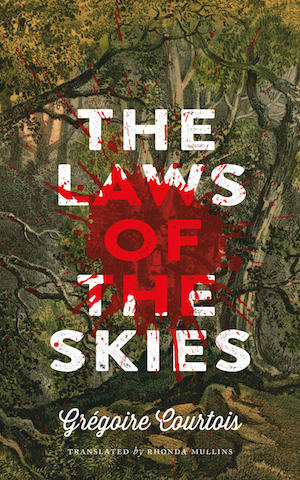 Cover of The Laws of the Skies - Gregoire Courtois, translated by Rhonda Mullins
