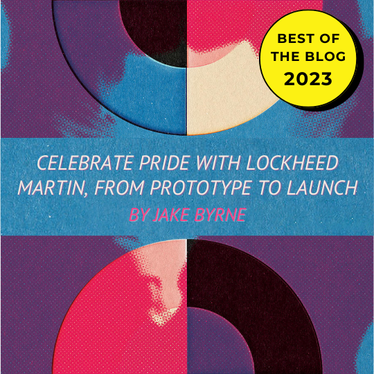 Celebrate Pride with Lockheed Martin, From Prototype to Launch by Jake Byrne. A "Best of the Blog 2023" seal is in the upper-right corner.