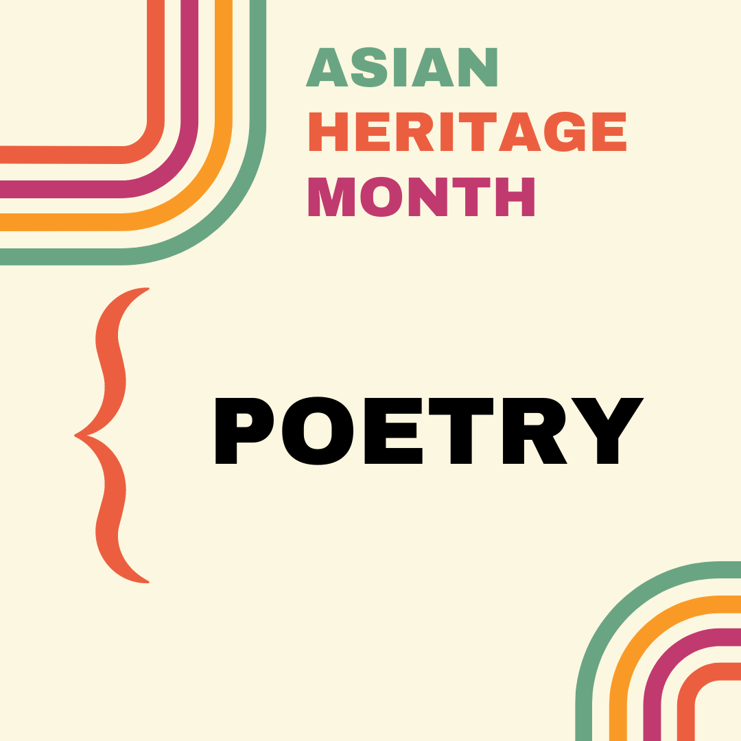 Asian Heritage Month: Poetry Spotlight