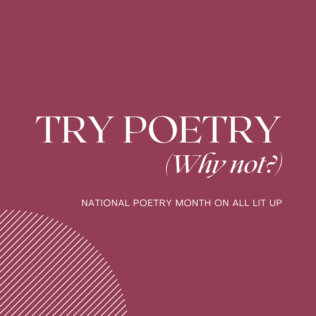 National Poetry Month 2023: Try Poetry (Why Not?)