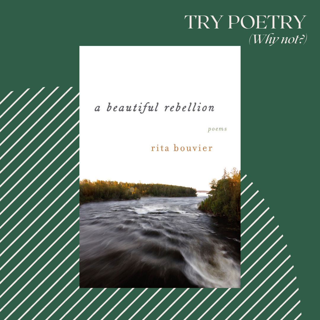 Try Poetry: a beautiful rebellion + Rita Bouvier