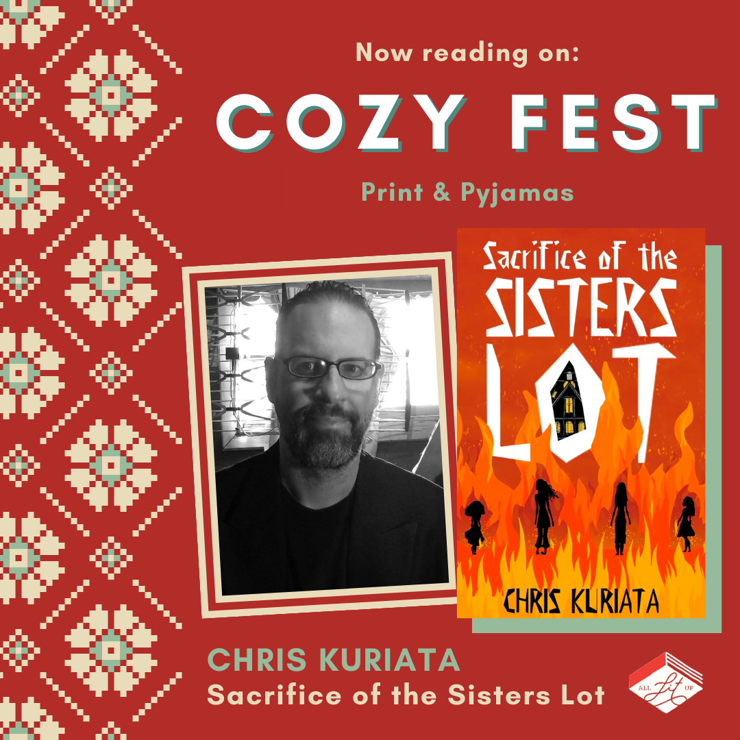 Cozy Fest: Chris Kuriata + Sacrifice of the Sisters Lot