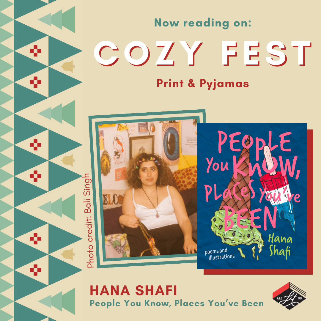 Cozy Fest: Hana Shafi + People You Know, Places You’ve Been
