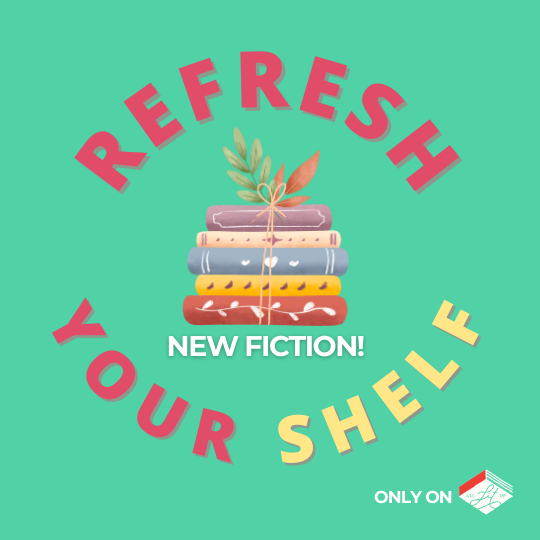 Refresh Your Shelf: New Fiction