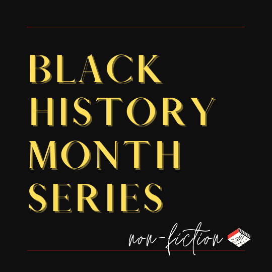 Black History Month Series: non-fiction.