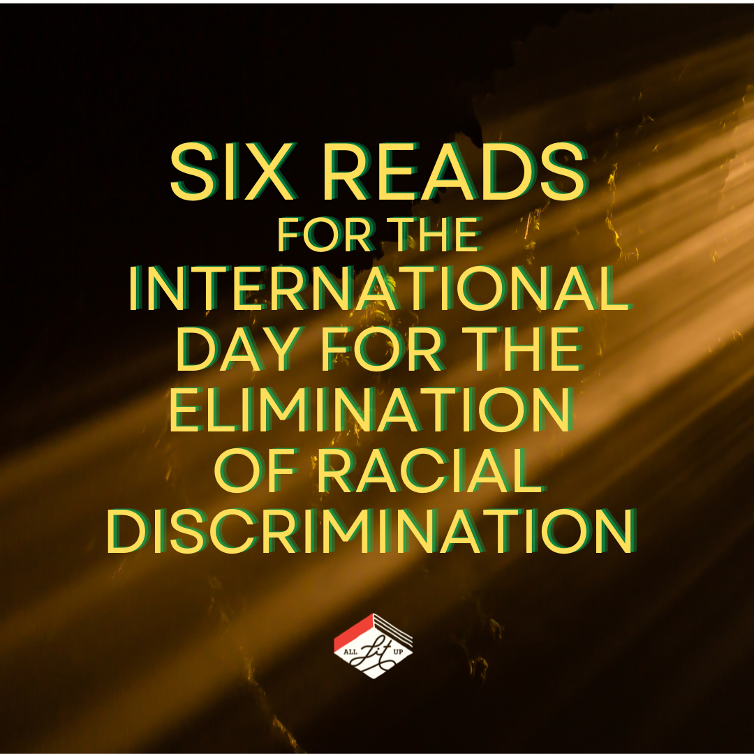 Six reads for the International Day for the Elimination of Racial Discrimination