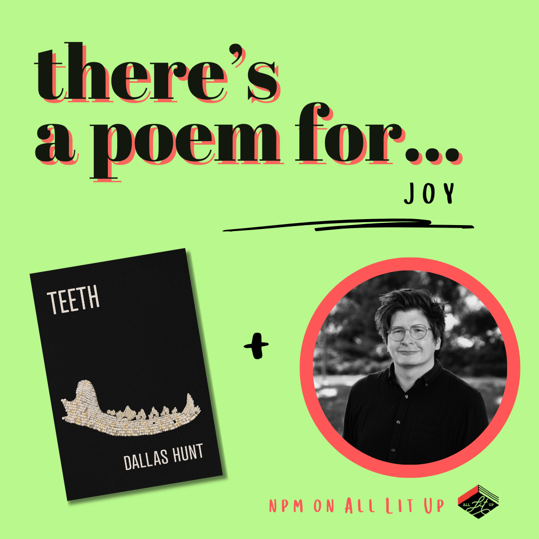 There’s a Poem for That: Dallas Hunt + Teeth