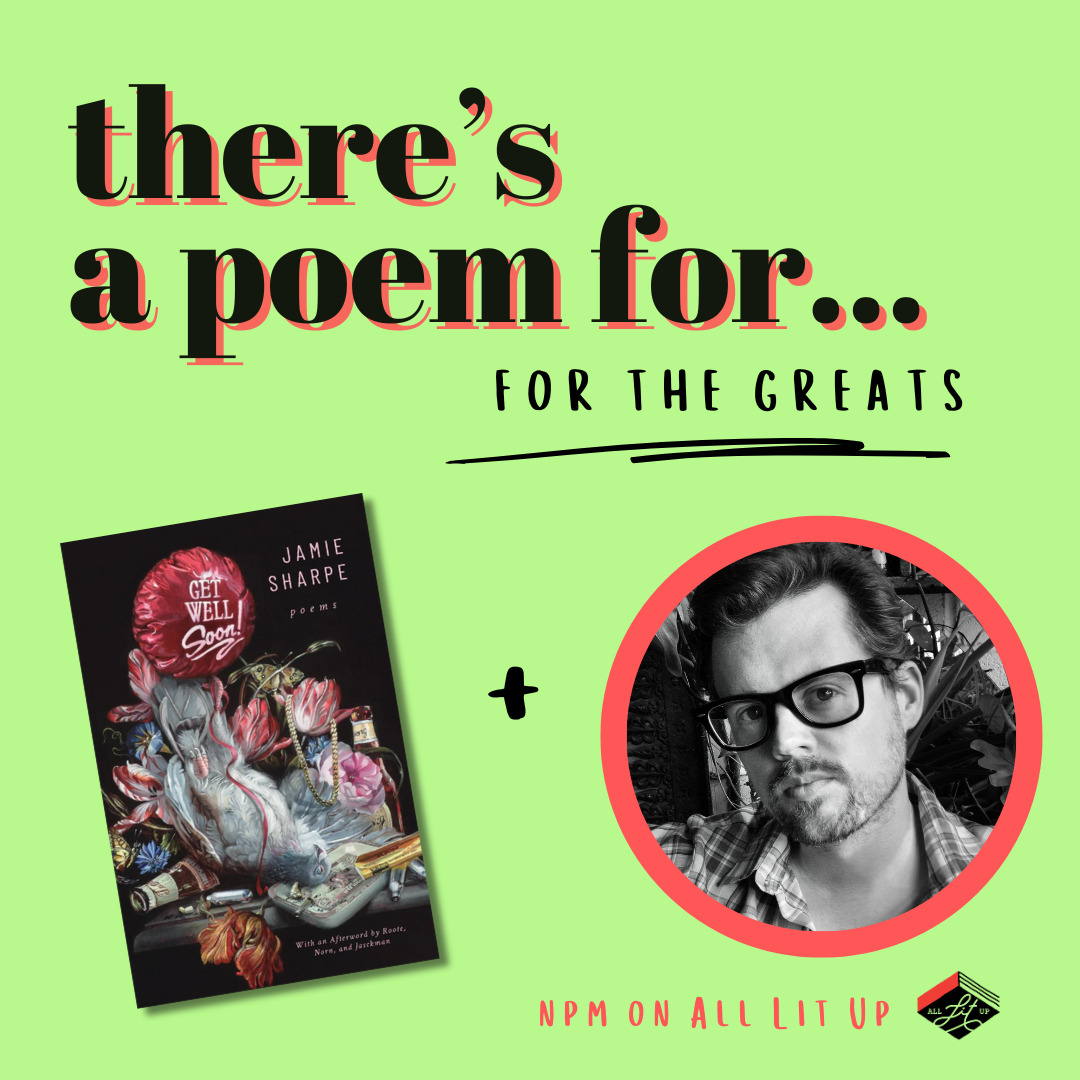 There’s a Poem for That: Jamie Sharpe + Get Well Soon