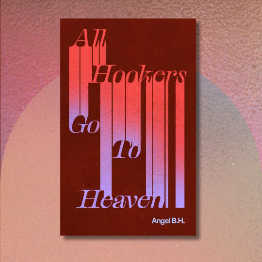 Excerpted: All Hookers Go to Heaven