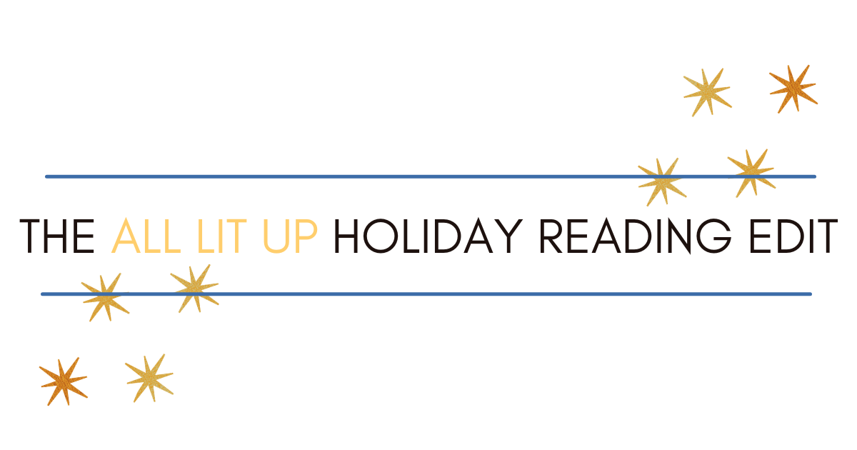 The All Lit Up Holiday Reading Edit