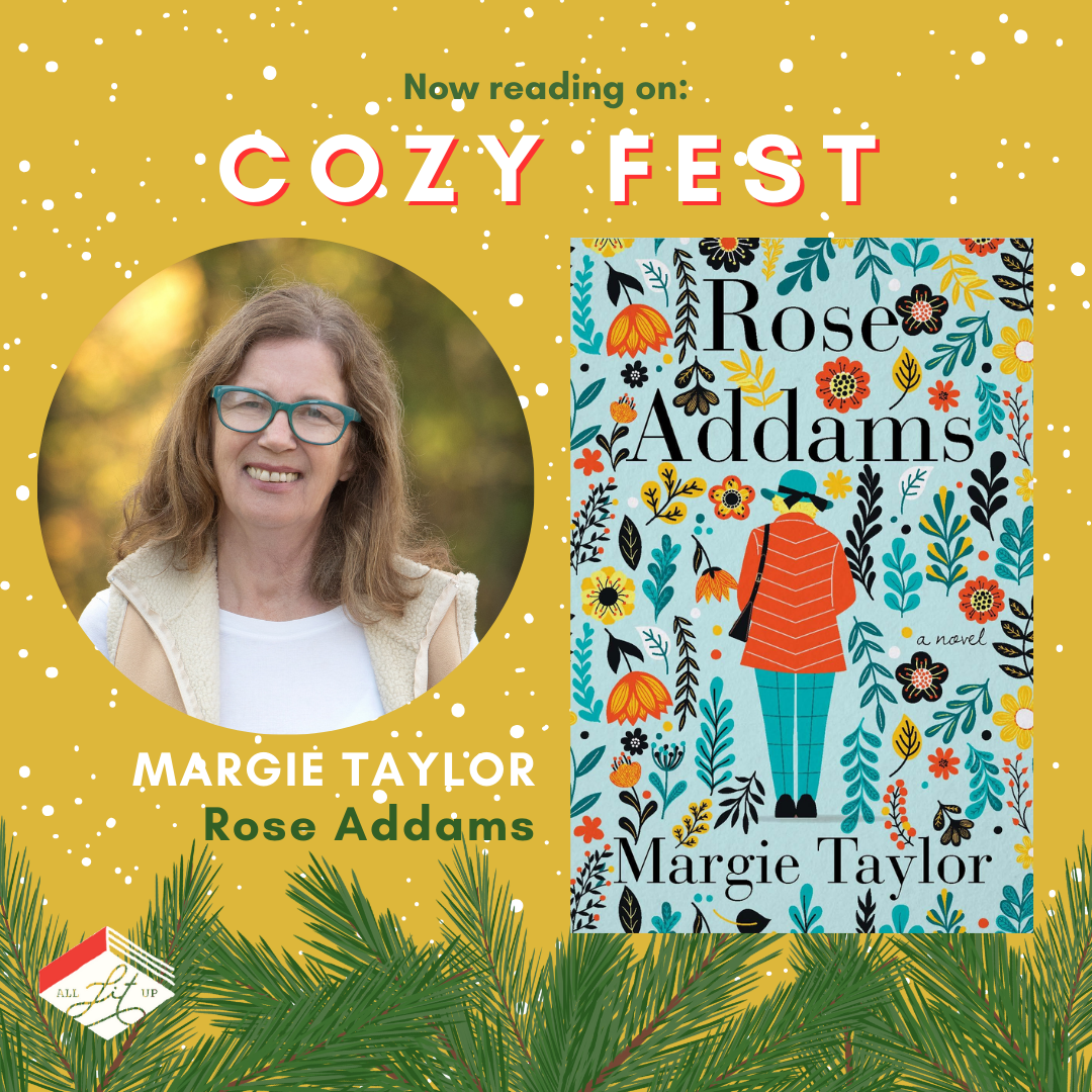 A graphic with the text: "Now Reading on Cozy Fest: Margie Taylor, Rose Addams" featuring the cover of the book and an inset photo of the author.