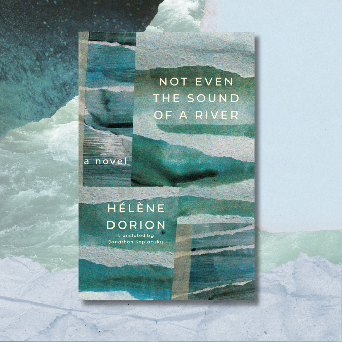 The cover of Not Even the Sound of a River by Helene Doiron, featuring squares of swashes of blue-green paint, evoking a raging ocean.