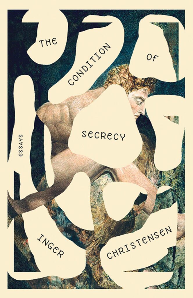 The cover of The Condition of Secrecy: Essays by Inger Christensen. A coloured pencil illustration of a Greco-Roman male figure is broken up by cream-coloured blobs, which feature the words of the book's title.