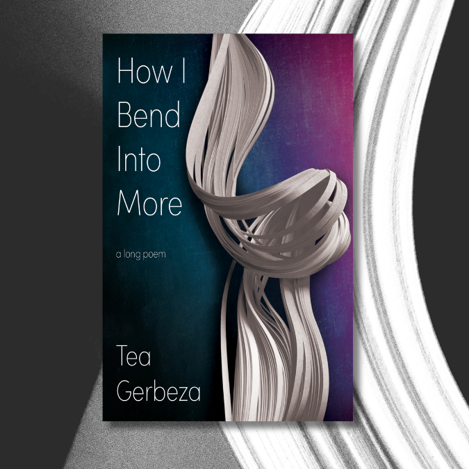 The cover of How I Bend into More by Tea Gerbeza. It shows a curving white object made of cuts of paper over a dark blue and purple background.