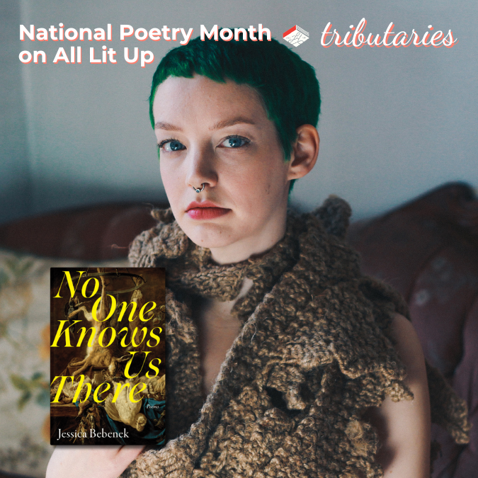 Tributaries: Jessica Bebenek + No One Knows Us There