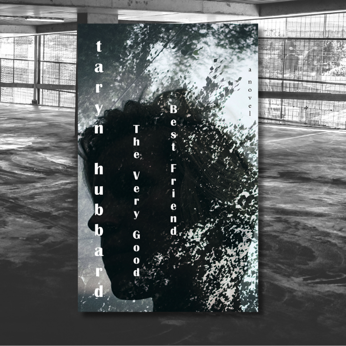 The cover of The Very Good Best Friend by Taryn Hubbard. A woman's face in silhouetted profile is set against a dappling of leaves, with the title and author's name running vertically down the cover.