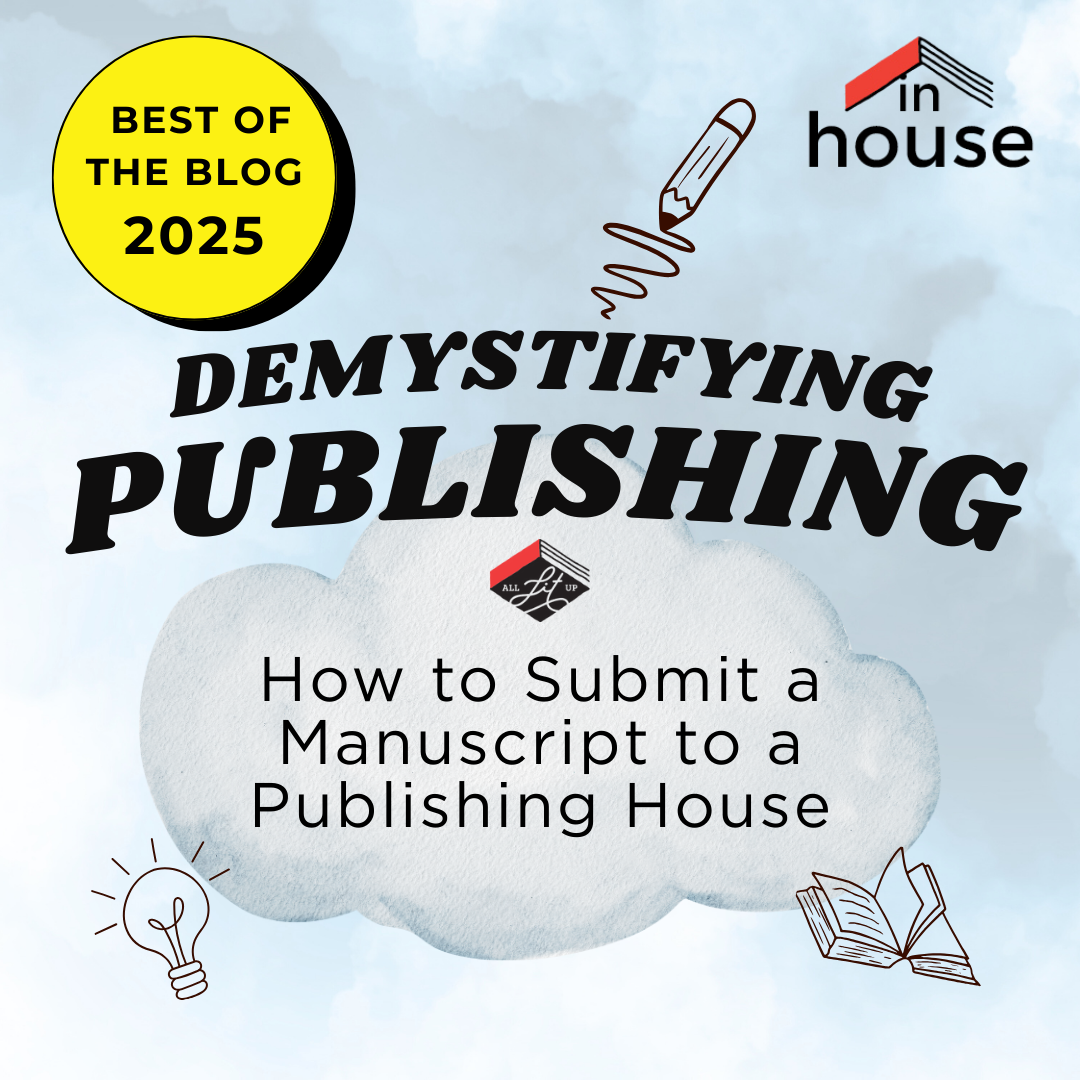 In House: Demystifying Publishing – How to Submit a Manuscript to a Publishing House