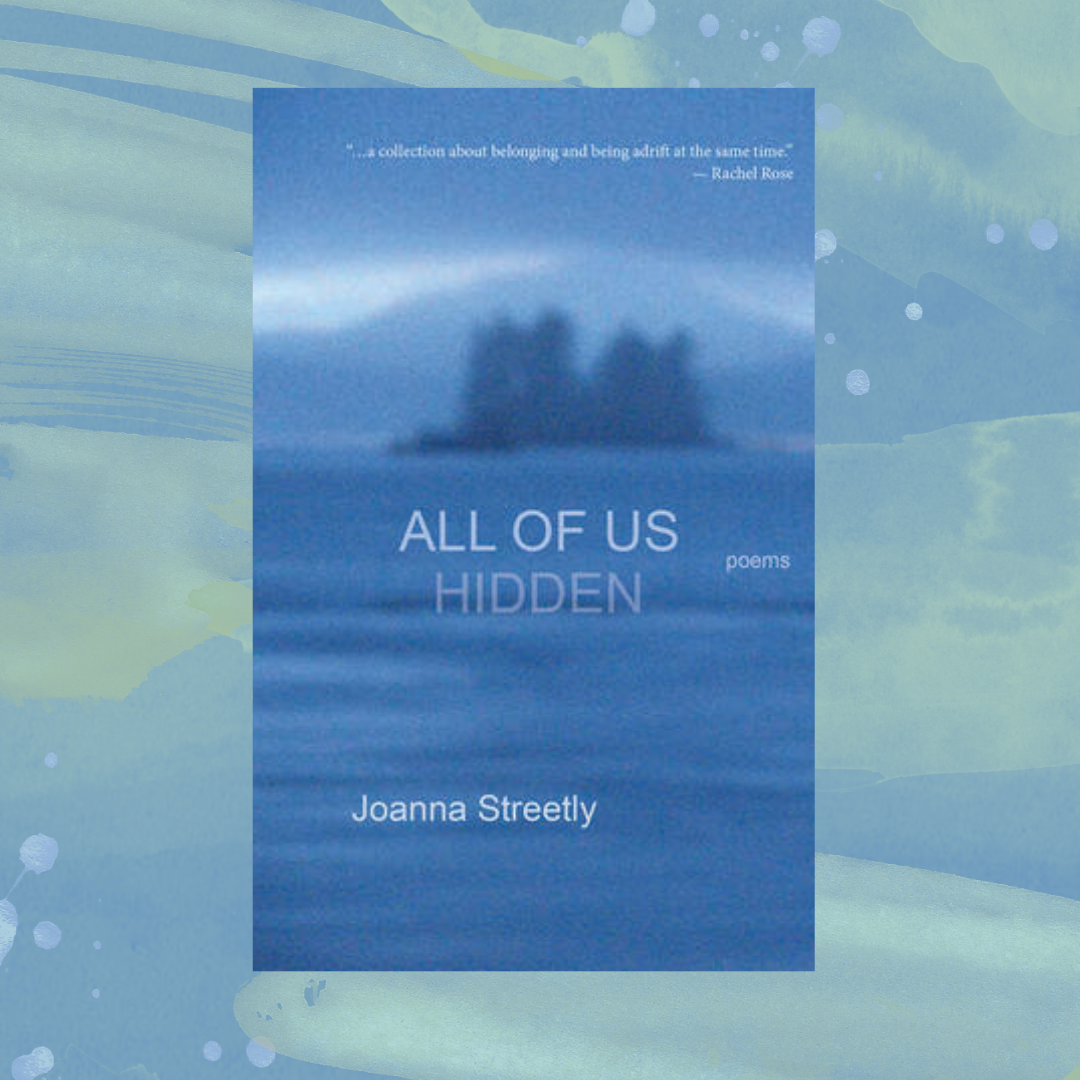 Poetry in Motion: Joanna Streetly + All of Us Hidden