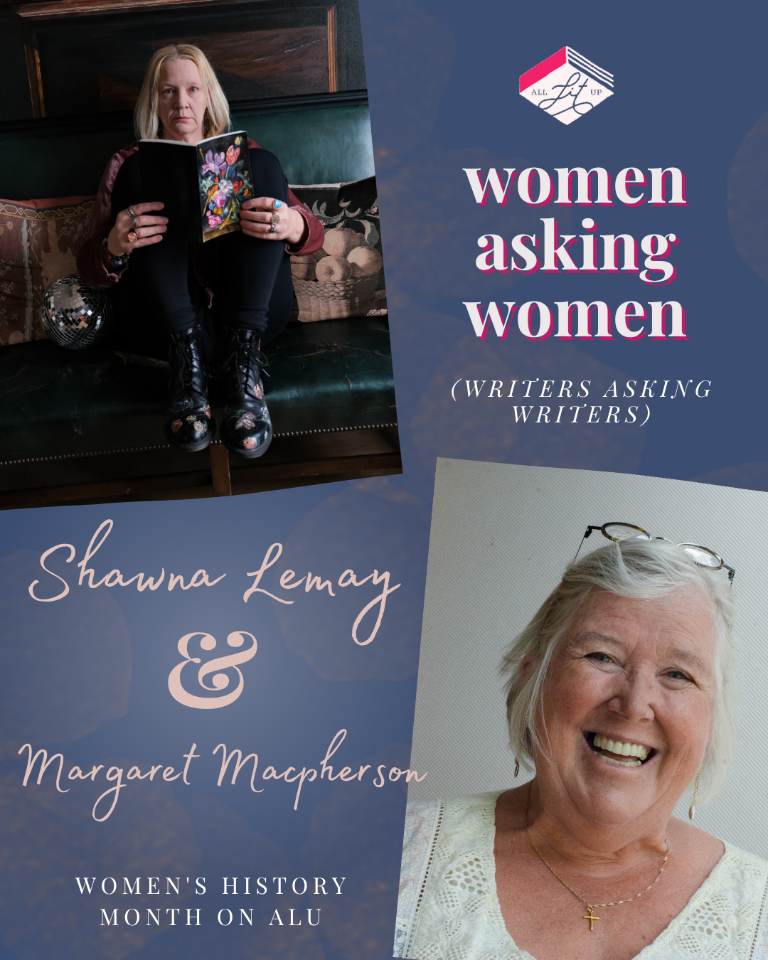 Women Asking Women: Shawna Lemay & Margaret Macpherson