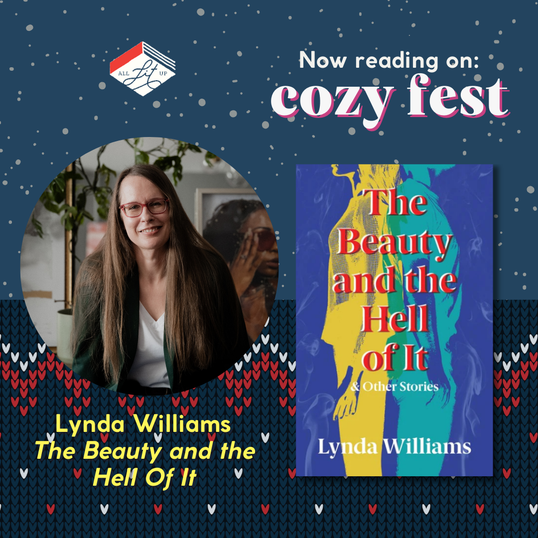 A graphic with the text: "Now Reading on Cozy Fest: Lynda Williams, The Beauty and the Hell of It & Other Stories," featuring the cover of the book and an inset photo of the author.
