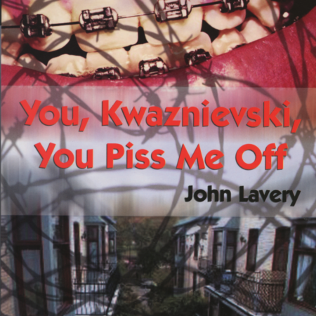 You, Kwaznievski, You Piss Me Off