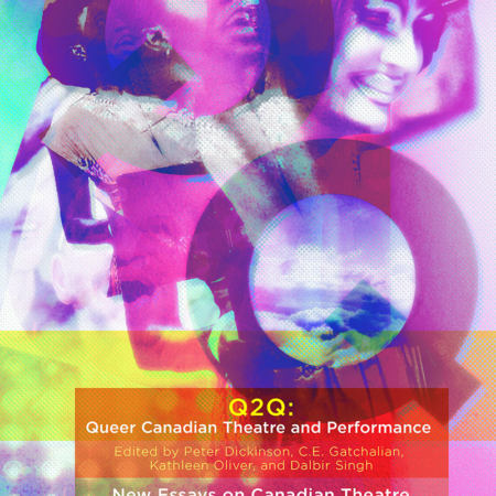 Q2Q: Queer Canadian Theatre and Performance