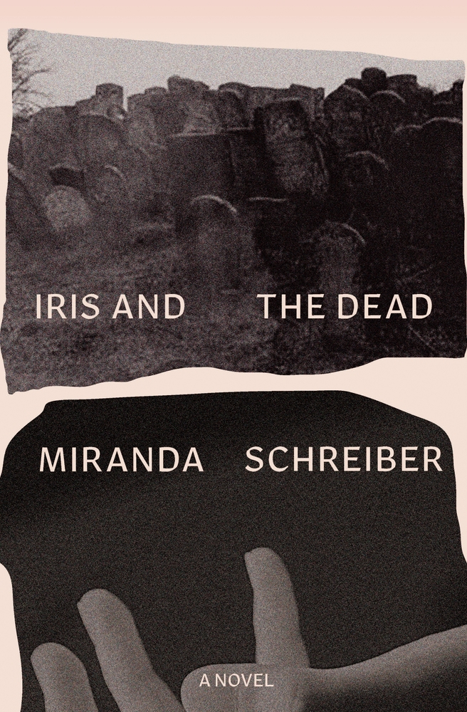 The cover of Miranda Schreiber's Iris and the Dead