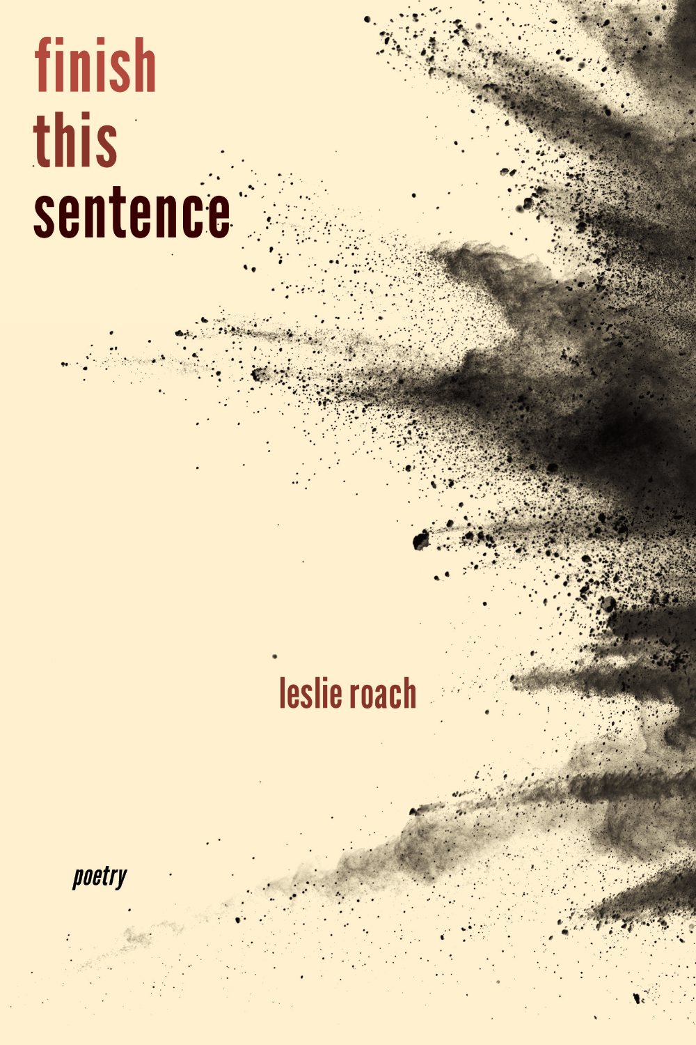 Finish this Sentence by Leslie Roach.