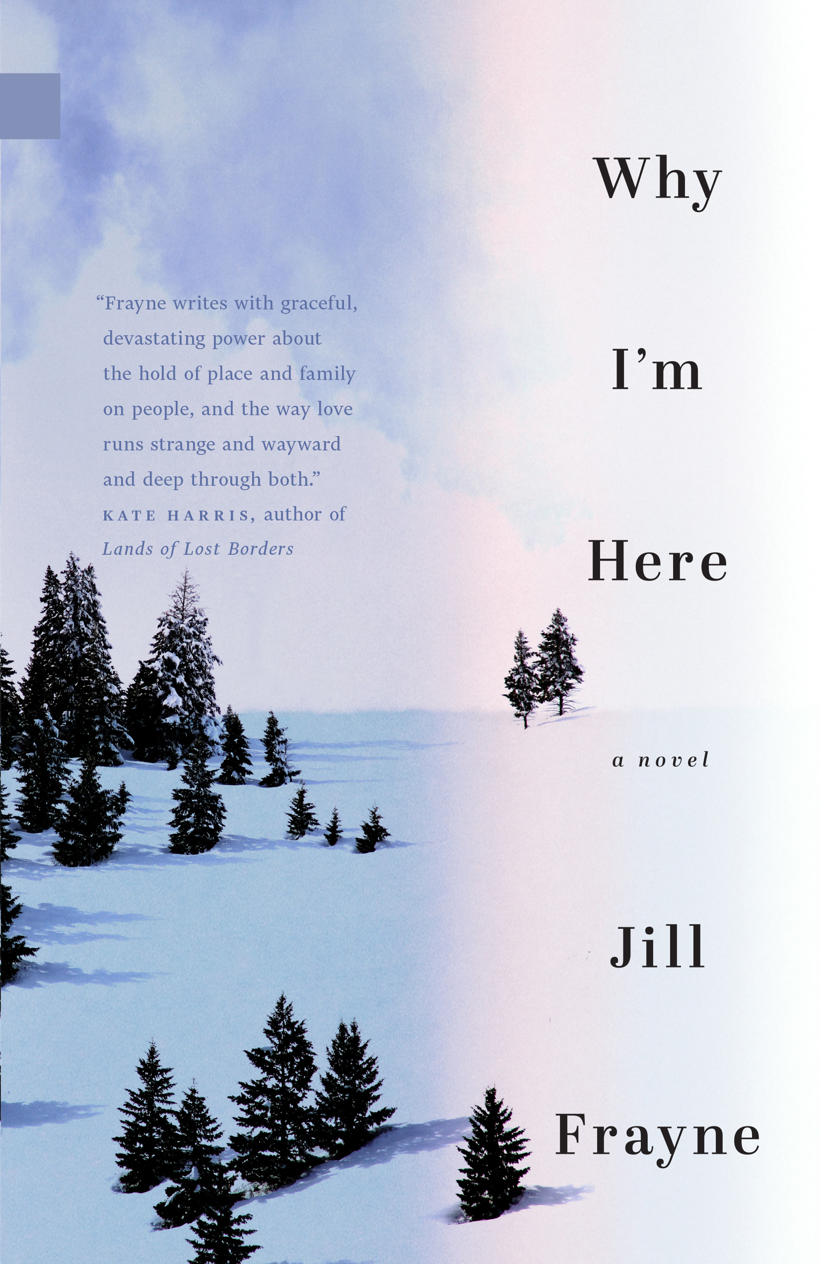 The cover of Why I'm Here by Jill Frayne.