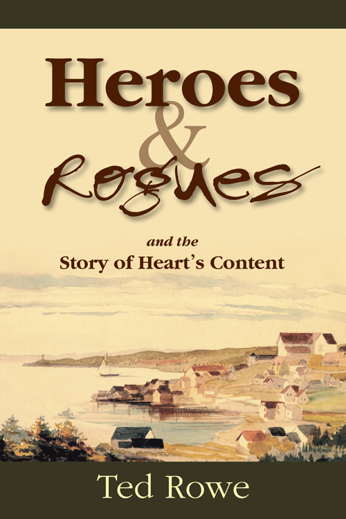 Heroes and Rogues and the Story of Heart’s Content