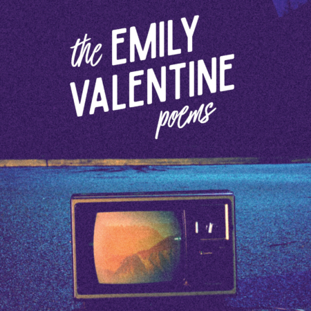 The Emily Valentine Poems